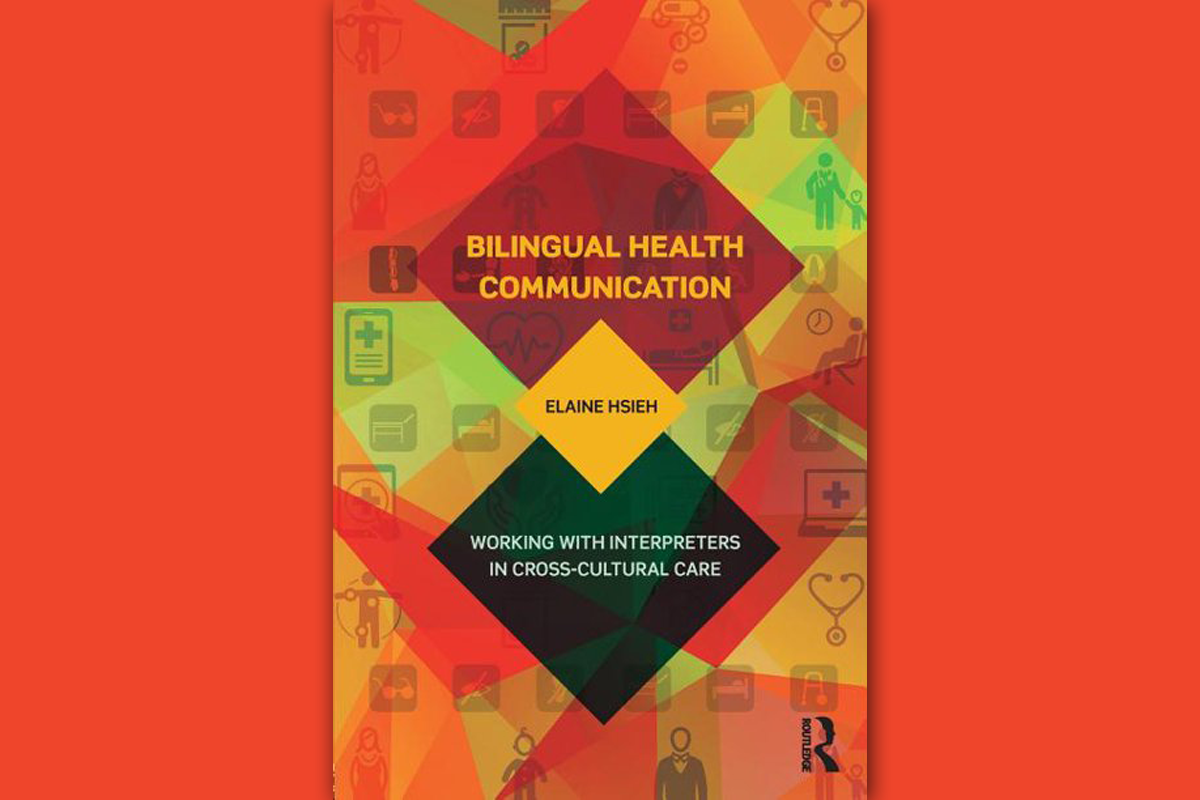Bilingual Health Communication: Working with Interpreters in Cross-Cultural Care