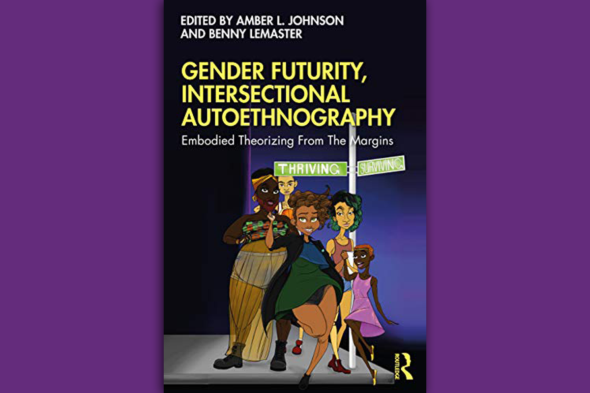 Gender Futurity, Intersectional Autoethnography: Embodied Theorizing from the Margins