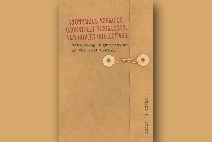 Anonymous Agencies, Backstreet Businesses, and Covert Collectives book cover