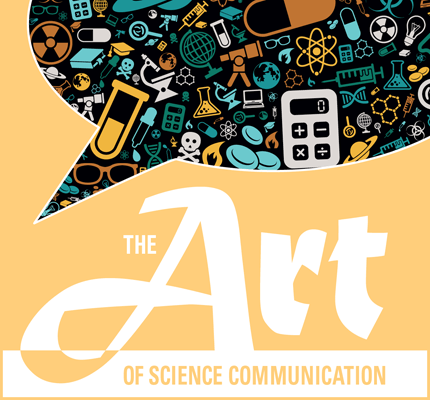 The Art of Science Communication